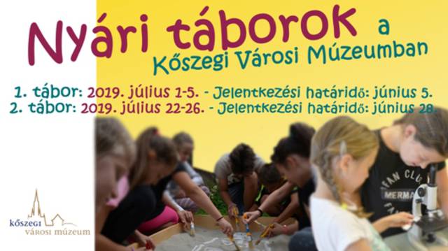 Nyri tborok a Kszegi Vrosi Mzeumban 2019-ben is!